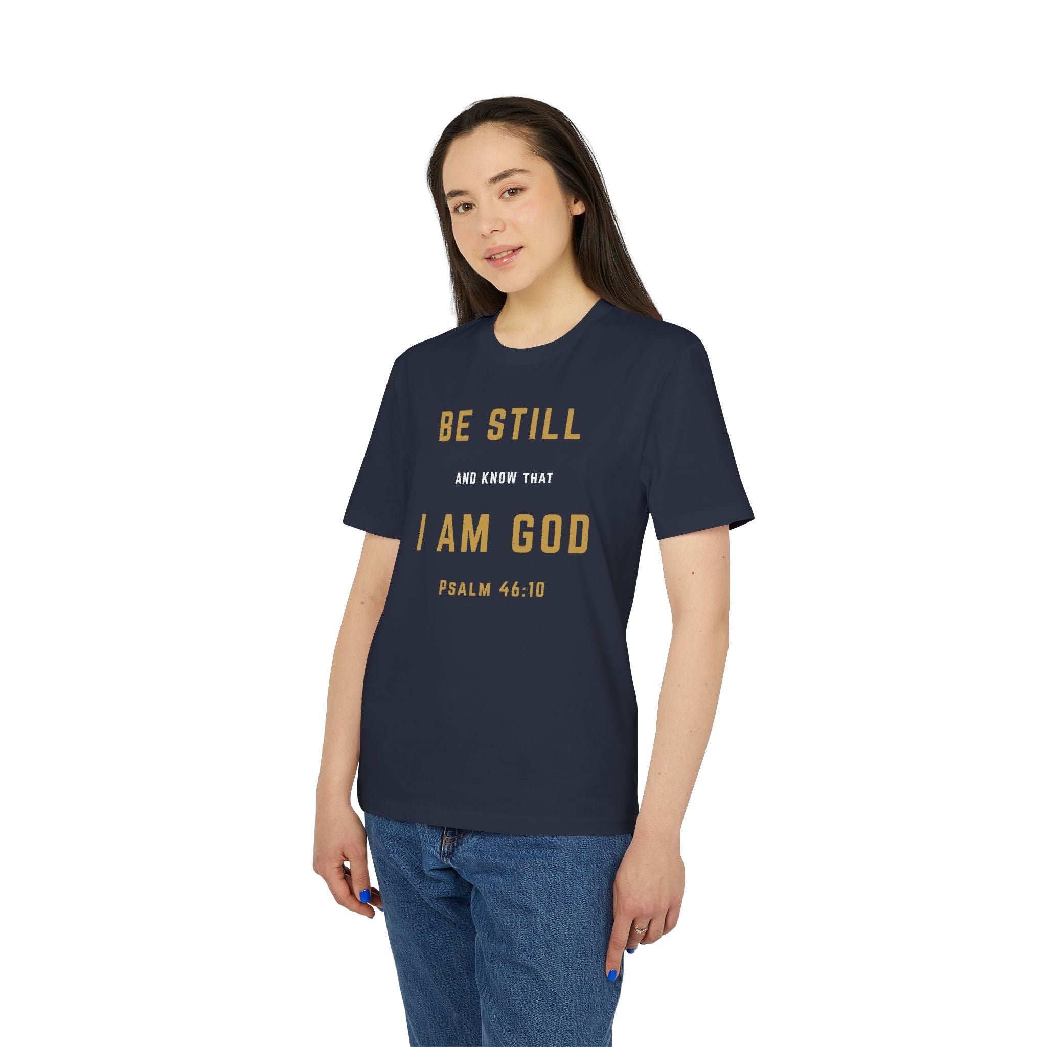 Be Still I Am God T-Shirt — Psalm 46:10 Inspirational Christian Tee
