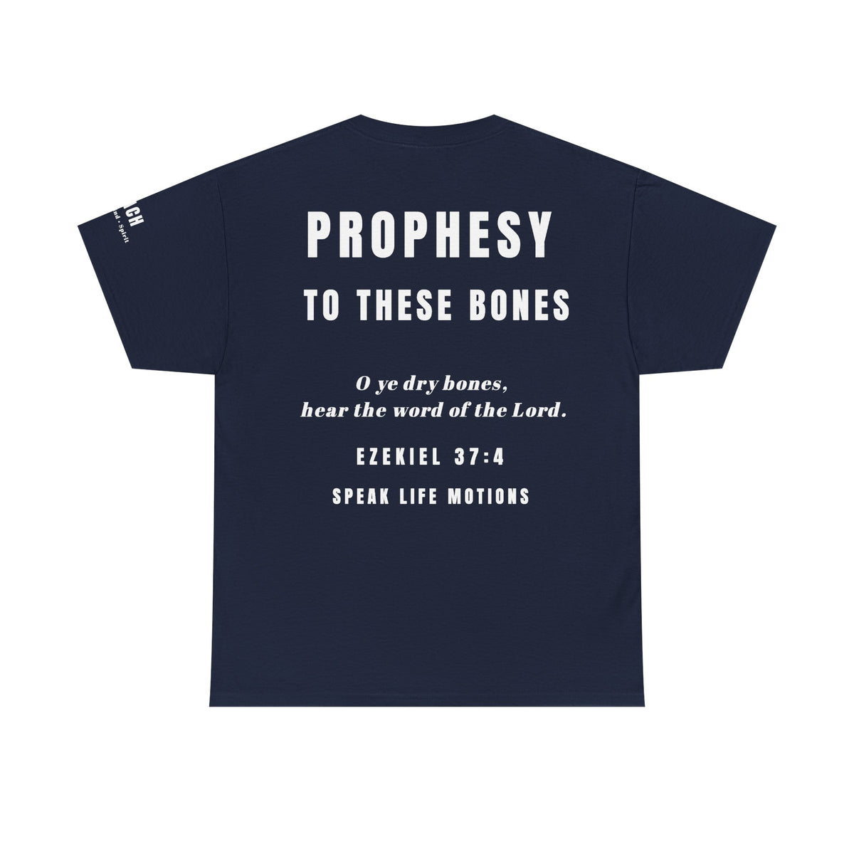 Prophesy to These Bones – Ezekiel 37:4 Christian T-Shirt | Speak Life Motions