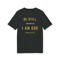 Be Still I Am God T-Shirt — Psalm 46:10 Inspirational Christian Tee