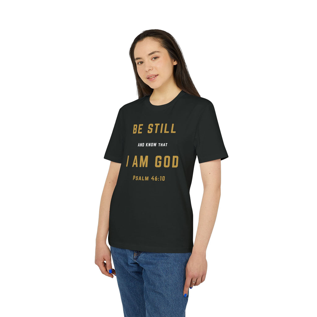 Be Still I Am God T-Shirt — Psalm 46:10 Inspirational Christian Tee