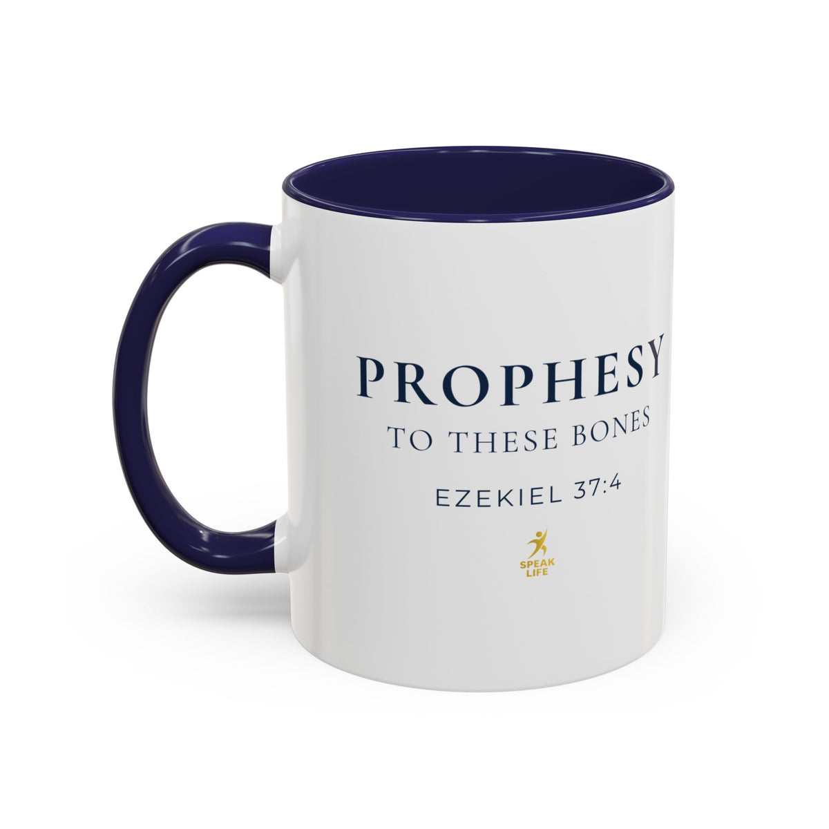 Prophesy to These Bones – Ezekiel 37:4 Christian Mug | Speak Life Motions