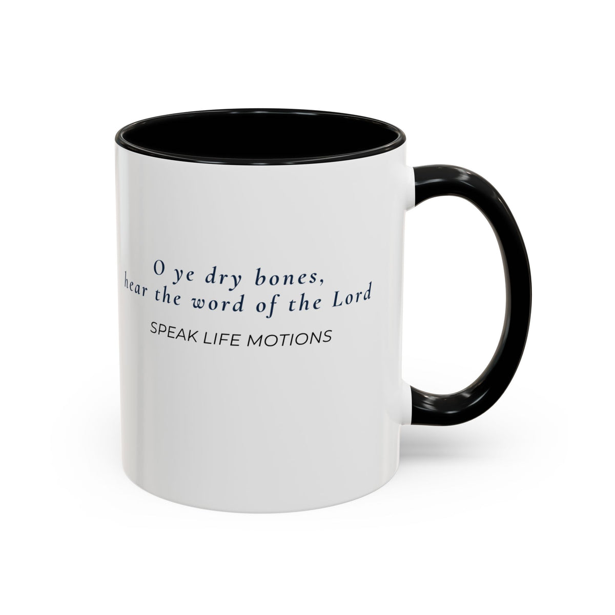 Prophesy to These Bones – Ezekiel 37:4 Christian Mug | Speak Life Motions