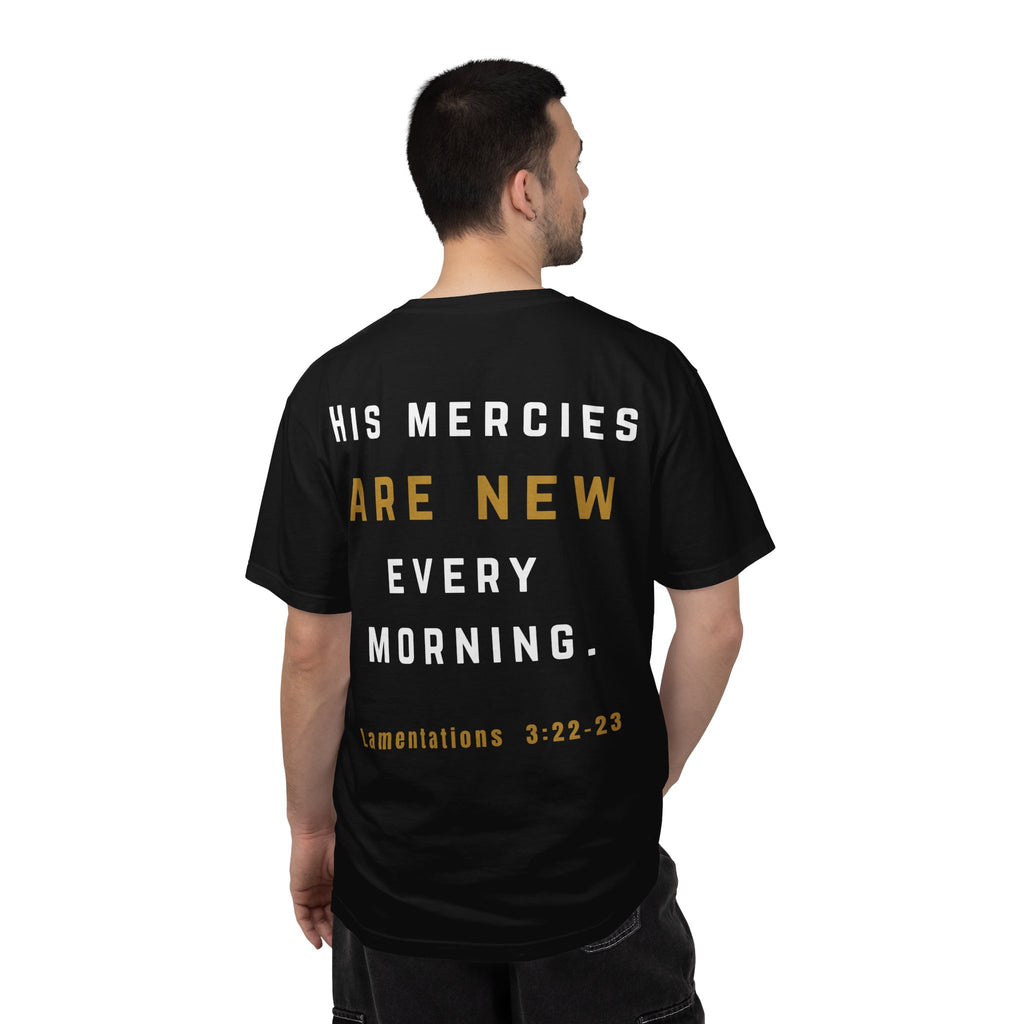 His Mercies Are New Every Morning Christian T-Shirt | Lamentations 3:22–23