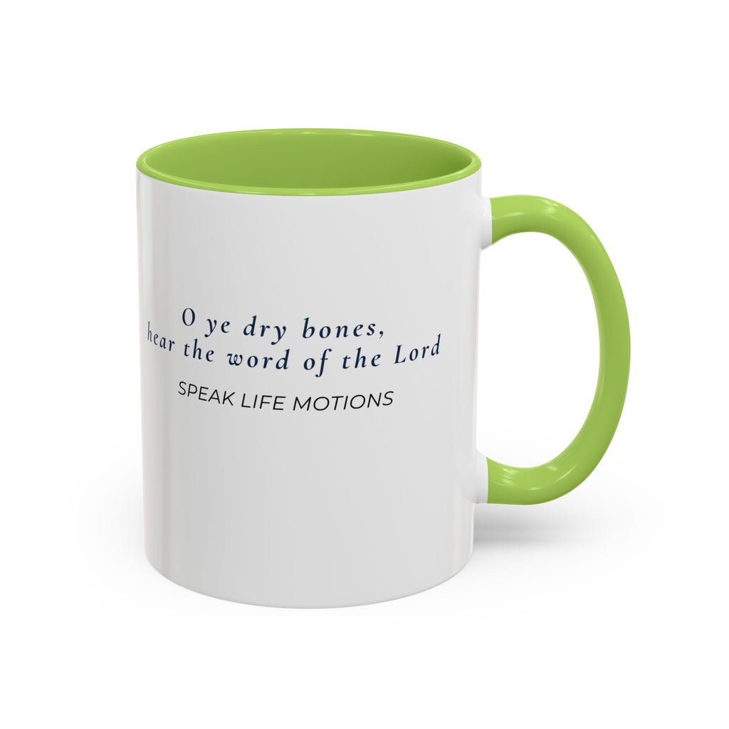 Prophesy to These Bones – Ezekiel 37:4 Christian Mug | Speak Life Motions