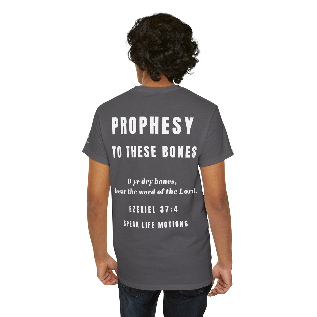 Prophesy to These Bones – Ezekiel 37:4 Christian T-Shirt | Speak Life Motions