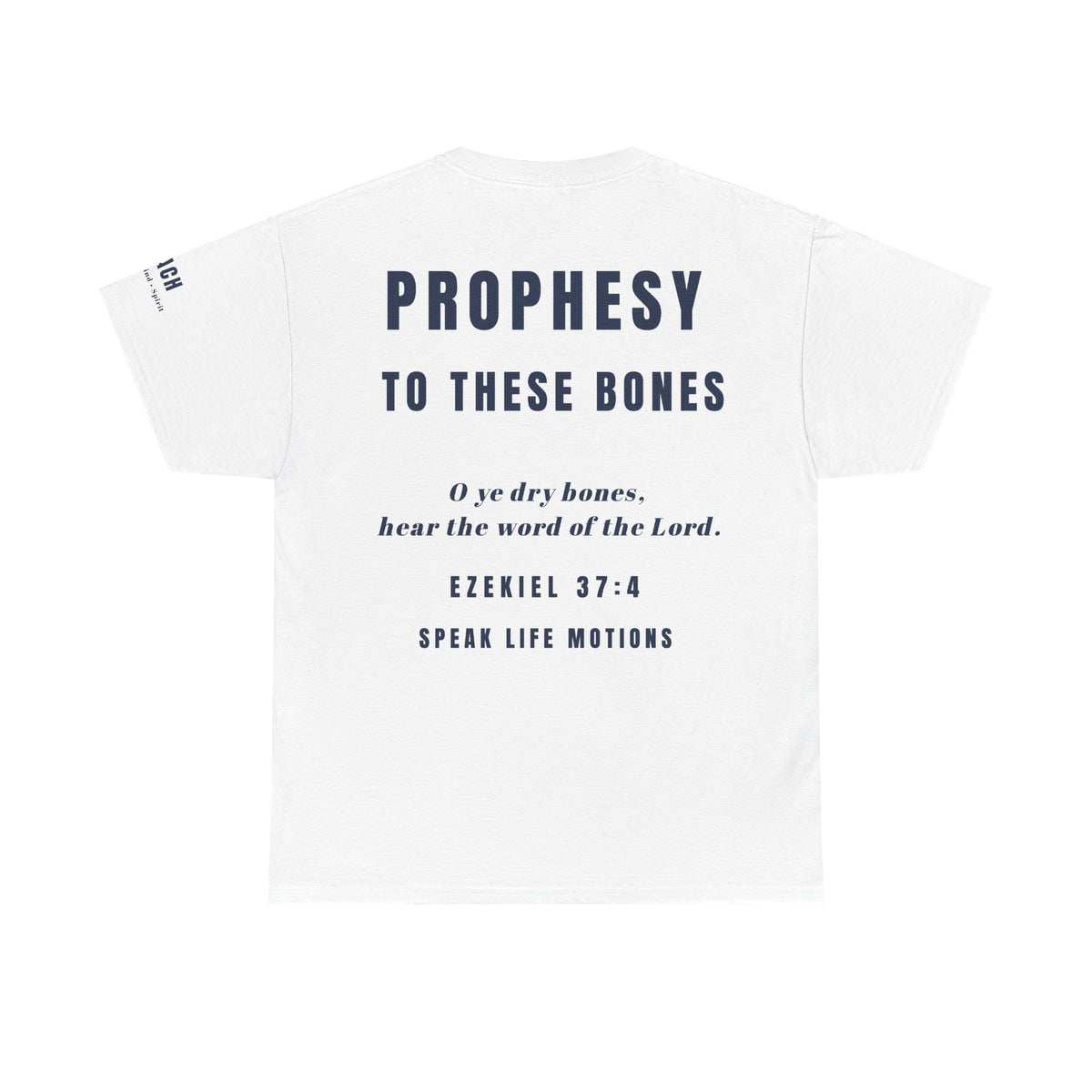 Prophesy to These Bones – Ezekiel 37:4 Christian T-Shirt | Speak Life Motions