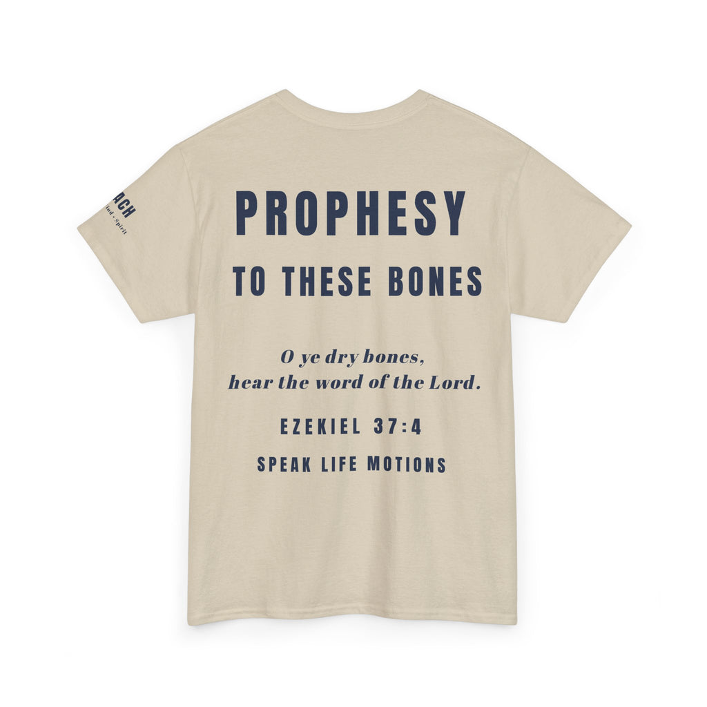 Prophesy to These Bones – Ezekiel 37:4 Christian T-Shirt | Speak Life Motions